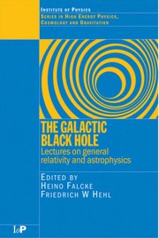 Front cover of The Galactic black hole by F. W. Hehl