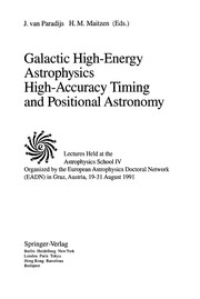 Cover of Galactic high-energy astrophysics ; High-accuracy timing and positional astronomy by Astrophysics School (4th 1991 Graz, Austria)