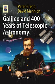 Front cover of Galileo and 400 years of telescopic astronomy by Peter Grego