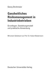 Front cover of Ganzheitliches Risikomanagement in Industriebetrieben by Georg Strohmeier