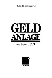 Front cover of Geldanlage und Steuer 1999 by Karl H. Lindmayer