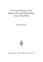 Front cover of The General Problem of the Motion of Coupled Rigid Bodies about a Fixed Point by Eugene Leimanis