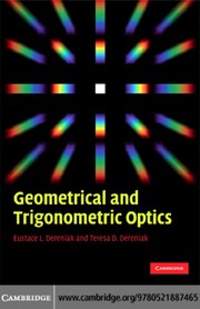 Front cover of Geometrical and trigonometric optics by Eustace L. Dereniak