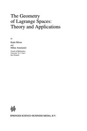 Cover of The Geometry of Lagrange Spaces: Theory and Applications by Radu Miron