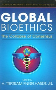 Cover of Global bioethics by H. Tristram Engelhardt