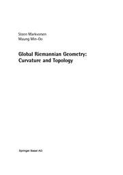 Front cover of Global Riemannian Geometry: Curvature and Topology by Steen Markvorsen