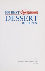 Front cover of Good housekeeping 100 best dessert recipes by The Editors of Good Housekeeping