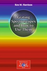 Cover of Grating Spectroscopes and How to Use Them by Ken M. Harrison