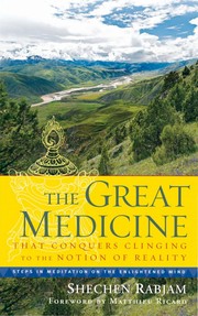 Front cover of The great medicine that conquers clinging to the notion of reality by Shechen Rabjam Jigme Chokyi Senge