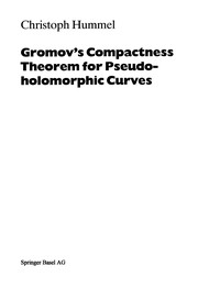 Front cover of Gromov's Compactness Theorem for Pseudo-holomorphic Curves by Christoph Hummel