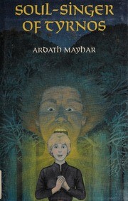 Front cover of Soul-Singer of Tyrnos by Ardath Mayhar