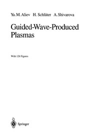 Front cover of Guided-Wave-Produced Plasmas by Yuri M. Aliev