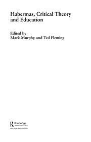 Front cover of Habermas, critical theory and education by Mark Murphy