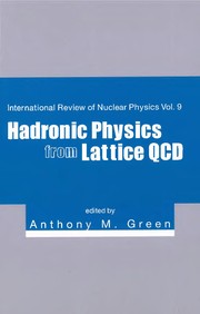 Cover of Hadronic physics from lattice QCD by Anthony M. Green