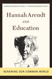 Front cover of Hannah Arendt and education by Mordechai Gordon