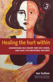 Cover of Healing the hurt within by Jan Sutton
