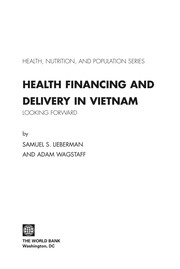 Front cover of Health financing and delivery in Vietnam by Samuel S. Lieberman