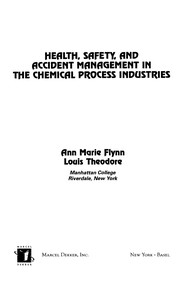 Cover of Health, safety, and accident management in the chemical process industries by Ann Marie Flynn