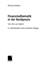Front cover of Finanzmathematik in der Bankpraxis by Thomas Heidorn
