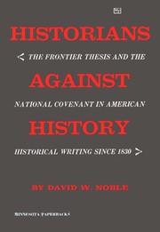 Front cover of Historians against history by David W. Noble