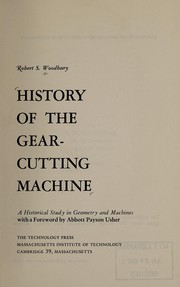 Front cover of History of the gear-cutting machine by Robert S. Woodbury