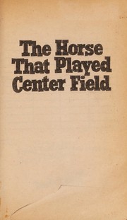 Front cover of The horse that played center field by Hal Higdon