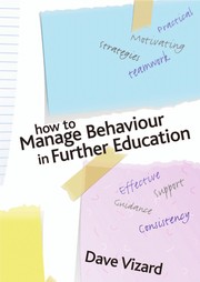 Front cover of How to manage behaviour in further education by Dave Vizard
