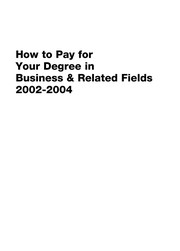 Front cover of How to pay for your degree in business & related fields, 2002-2004 by Gail A. Schlachter