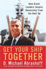 Cover of Get your ship together! by D. Michael Abrashoff