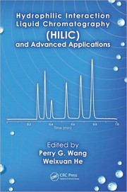 Front cover of Hydrophilic interaction liquid chromatography (HILIC) and advanced applications by Perry G. Wang