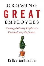 Cover of Growing Great Employees by Erika Andersen