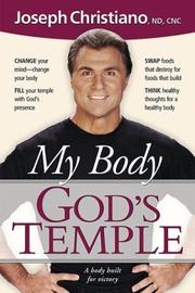 Front cover of My body-- God's temple by Joseph Christiano