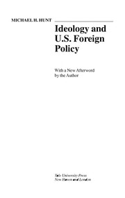 Front cover of Ideology and U.S. foreign policy by Michael H. Hunt