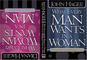 Cover of What Every Man Wants in a Woman; What Every Woman Wants in a Man by John Hagee