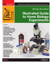 Front cover of Illustrated guide to home biology experiments by R. Bruce Thompson