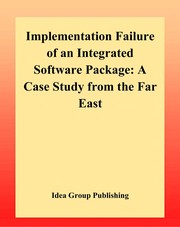 Cover of Implementation failure of an integrated software package by Suprateek Sarker