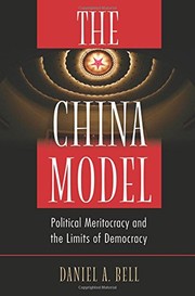 Front cover of The China Model: Political Meritocracy and the Limits of Democracy by Daniel A. Bell