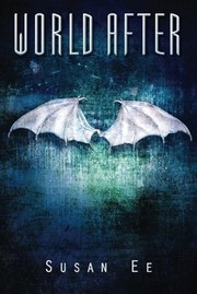 Front cover of World After (Penryn & the End of Days) by Susan Ee