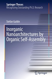 Front cover of Inorganic Nanoarchitectures by Organic Self-Assembly by Stefan Guldin