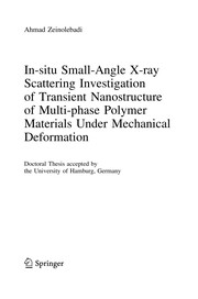 Front cover of In-situ Small-Angle X-ray Scattering Investigation of Transient Nanostructure of Multi-phase Polymer Materials Under Mechanical Deformation by Ahmad Zeinolebadi