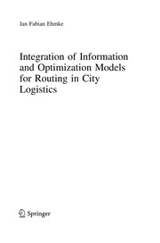 Front cover of Integration of Information and Optimization Models for Routing in City Logistics by Jan Fabian Ehmke