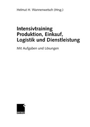 Front cover of Intensivtraining Produktion, Einkauf, Logistik und Dienstleistung by Helmut H. Wannenwetsch