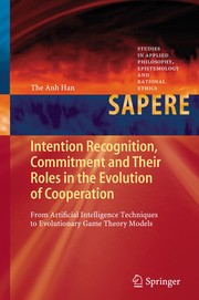 Front cover of Intention Recognition, Commitment and Their Roles in the Evolution of Cooperation by The Anh Han