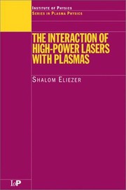 Cover of The interaction of high-power lasers with plasmas by Shalom Eliezer