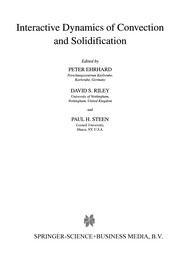 Cover of Interactive Dynamics of Convection and Solidification by Peter Ehrhard