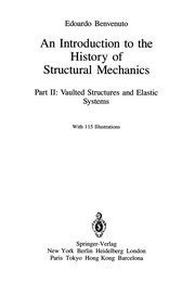 Front cover of An Introduction to the History of Structural Mechanics by Edoardo Benvenuto