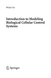 Front cover of Introduction to Modeling Biological Cellular Control Systems by Weijiu Liu