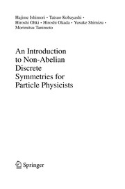 Front cover of An Introduction to Non-Abelian Discrete Symmetries for Particle Physicists by Hajime Ishimori