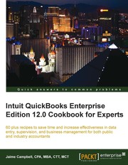 Front cover of Intuit QuickBooks Enterprise Edition 12. 0 Cookbook for Experts by Jaime Campbell