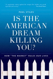 Cover of Is the American dream killing you? by Paul Stiles